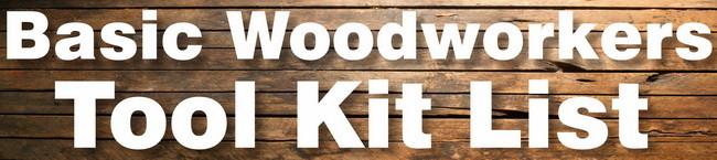 woodworkers tool kit