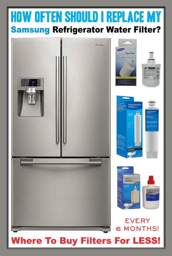 Samsung Refrigerator Water Filters How Often Should I Replace My