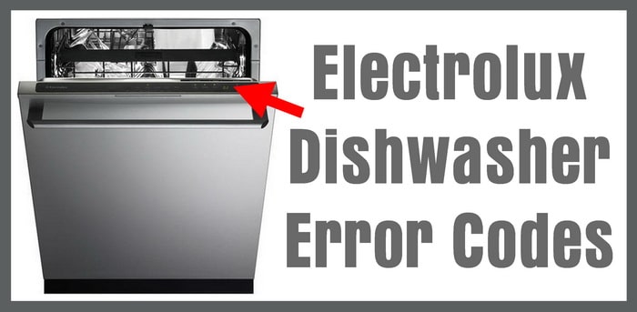 Electrolux Dishwasher Error Codes – How To Clear – What To ...