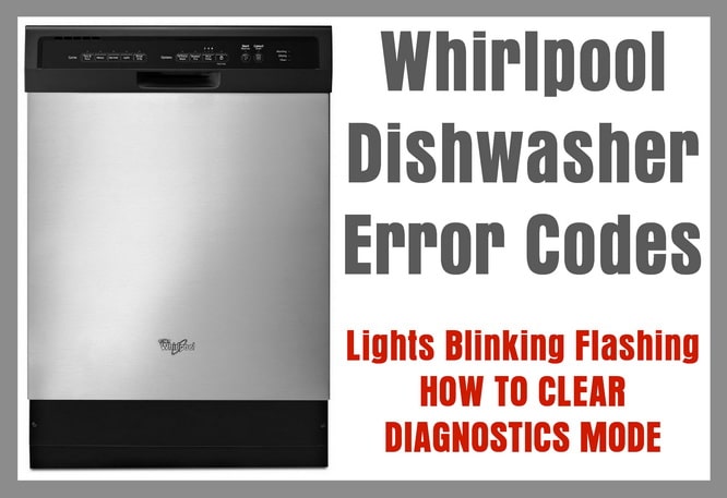 Whirlpool Dishwasher Error Codes Lights Blinking Flashing