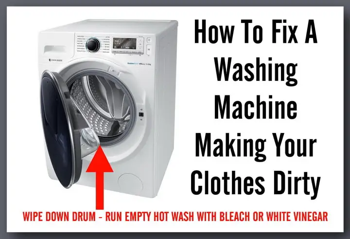 How To Fix A Washing Machine Making Your Clothes Dirty