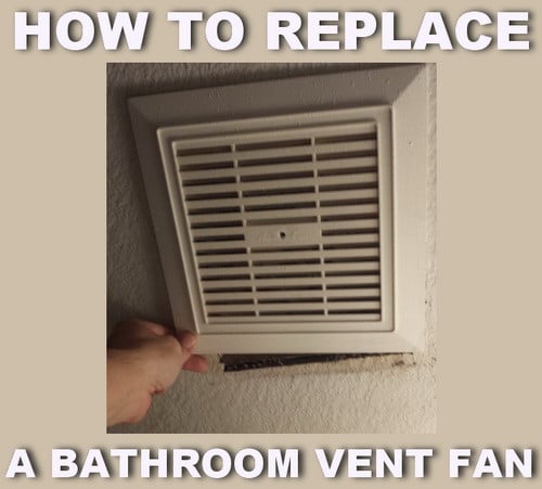 How To Replace A Noisy Or Broken Bathroom Vent Exhaust Fan