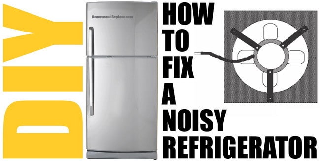 How To Fix A Noisy Refrigerator Fan Motor Troubleshooting