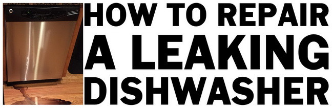 How To Repair A Dishwasher Leaking Water Removeandreplace Com