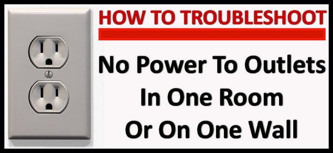 No Power To Outlets In One Room Or Wall - How To Troubleshoot