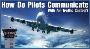 How Do Pilots Communicate With Air Traffic Control?