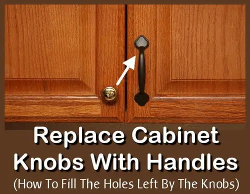 Replace Cabinet Knobs With Handles, Changing Hardware On Old Kitchen Cabinets
