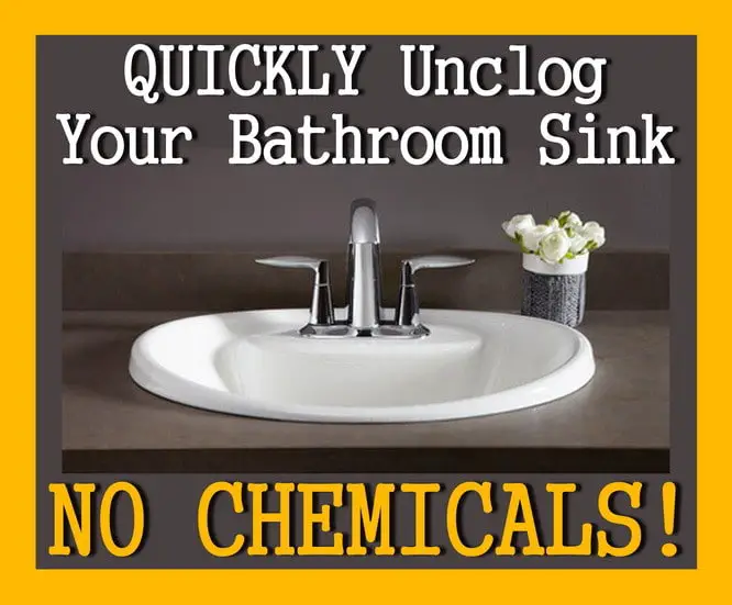 Quickly unclog your bathroom sink