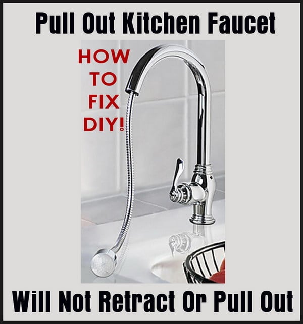 Kitchen Faucet Will Not Retract Or Pull Out