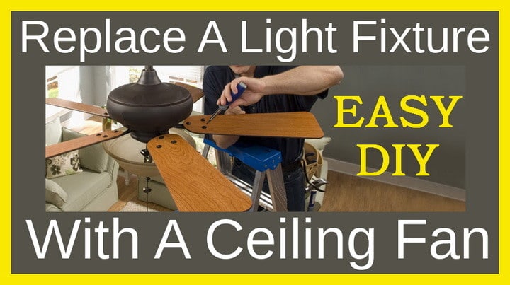 Replace A Light Fixture With A Ceiling Fan