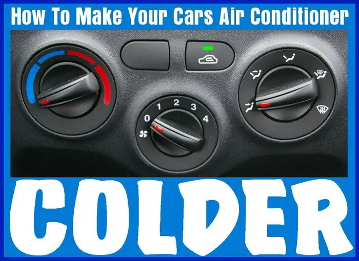 How Can I Make My Cars Air Conditioner Colder