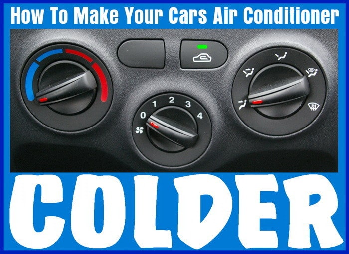 How Can I Make My Cars Air Conditioner Colder?