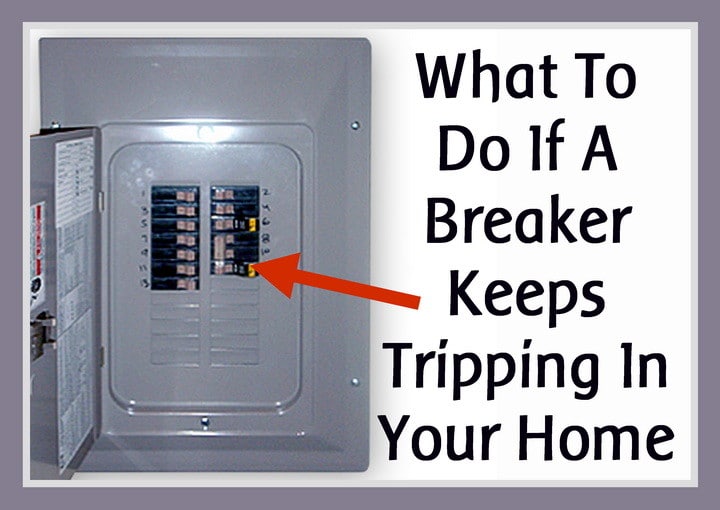 what to do if an electrical breaker keeps tripping in your home?