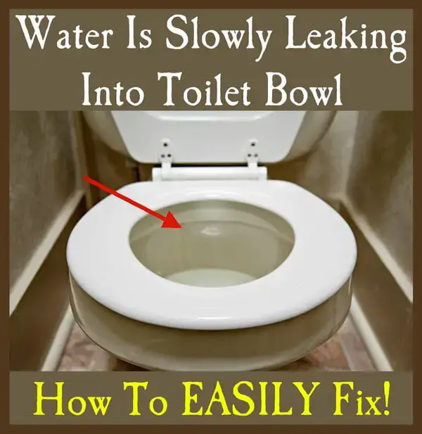 Water Is Slowly Leaking Into Toilet Bowl How To Fix - Bathroom Toilet Water Valve Leaking From Top Of Tank