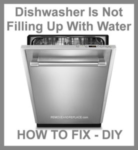 Dishwasher Is Not Filling Up With Water - How To Fix