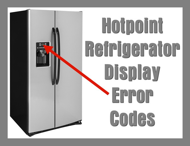 hotpoint refrigerator error codes