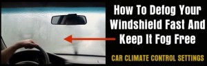 How To Defog Your Cars Windshield Fast And Keep It Fog Free