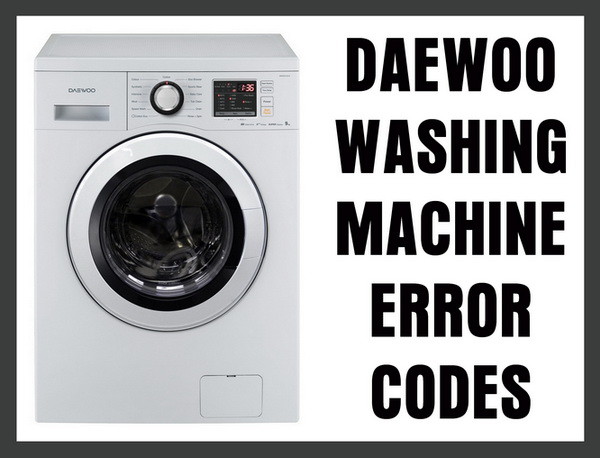 Daewoo Washing Machine Error Fault Codes