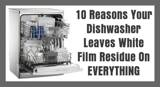 10 Reasons Your Dishwasher Leaves White Film On Glasses And Dishes