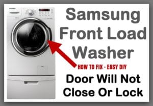 Samsung Front Load Washer Door Will Not Open, Close, Or Lock