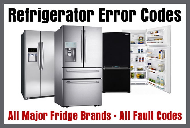 Refrigerator Error Codes All Refrigerator Brands Fault Code List