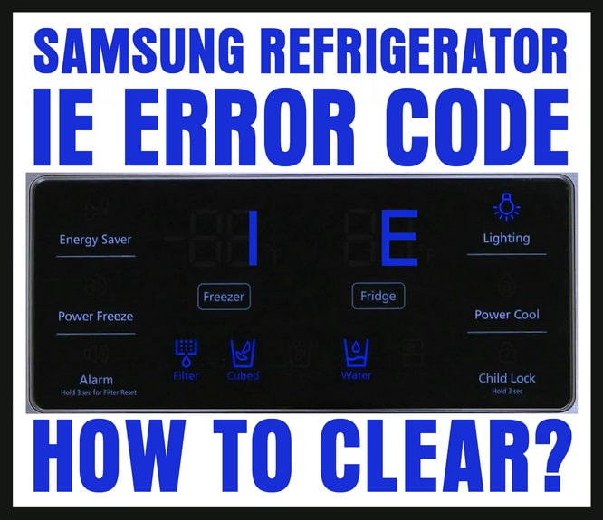 Samsung Refrigerator Error Code 1E Blinking - How To Reset ...