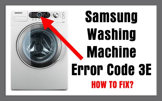 Samsung Washer E3 Code: A Troubleshooting Guide