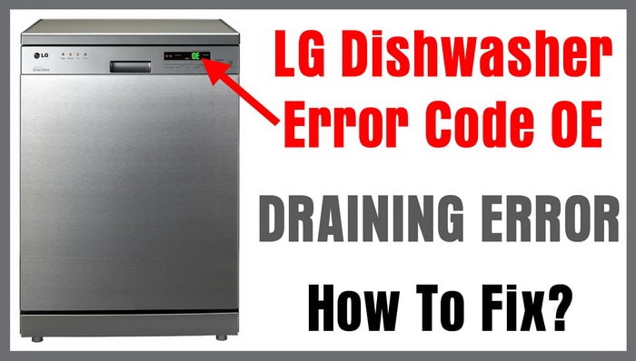 LG Dishwasher Error Code OE - DRAINING ERROR - How To Fix