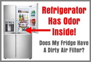 Refrigerator Has Odor Inside - Does My Fridge Have A Dirty Air Filter?