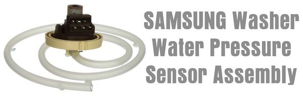 SAMSUNG WASHING MACHINE WATER PRESSURE SENSOR - WATER LEVEL PRESSURE SWITCH