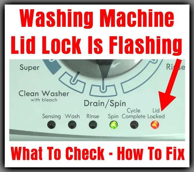 Washing Machine Lid Lock Is Flashing - How To Fix