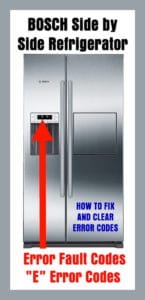 BOSCH Side by Side Refrigerator Error Fault Codes - 