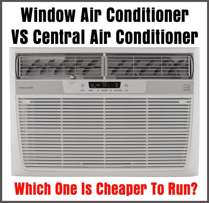 Window Air Conditioner VS Central Air Conditioner Which One Is