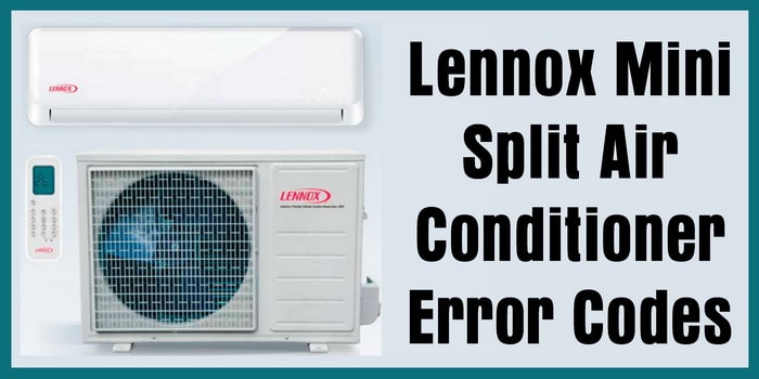 Lennox Mini Split Air Conditioner Heat Pump Error Codes