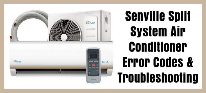 Senville Split System Air Conditioner Error Codes – Troubleshooting
