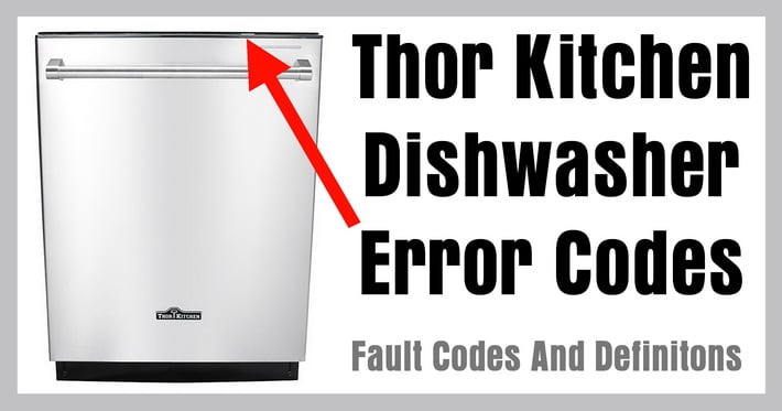 Thor Kitchen Dishwasher Error Codes