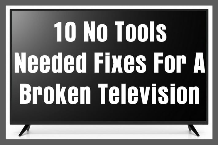 How To Fix A Broken Television - 10 Easy Steps - No Tools Needed