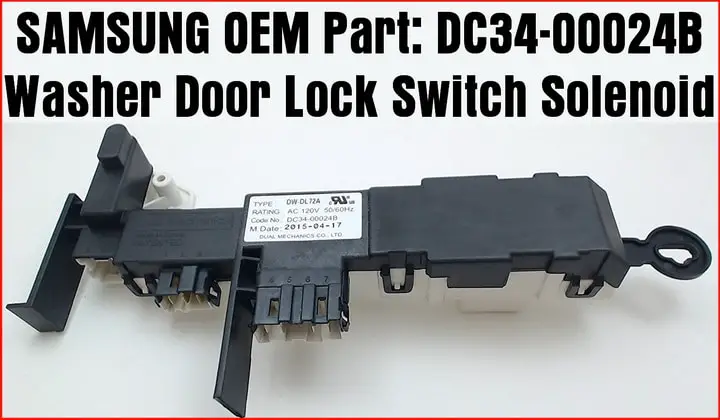 SAMSUNG OEM Original Part DC34-00024B Washer Door Lock Switch Solenoid 