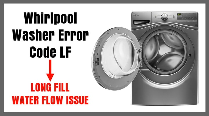 Whirlpool Washer Error Code Lf Long Fill