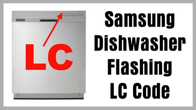 Samsung Dishwasher Flashing LC Code