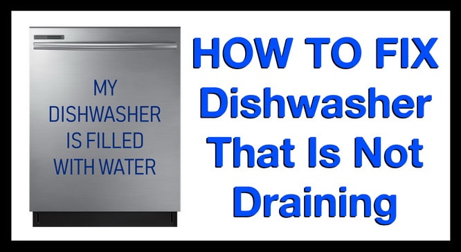 How To Fix A Dishwasher That Is Not Draining