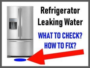 Refrigerator Leaking Water On Floor - How To Stop Leaks On Fridge