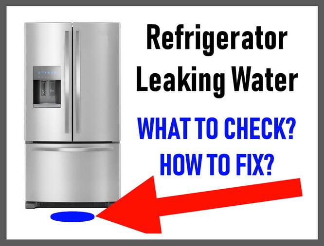 Refrigerator Leaking Water On Floor