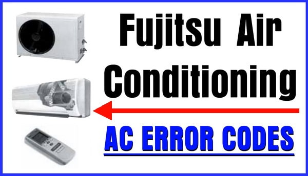 Fujitsu Air Conditioning AC Error Codes And Troubleshooting