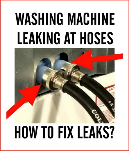 How To Fix Leaking Washing Machine Hoses 3 Areas To Check