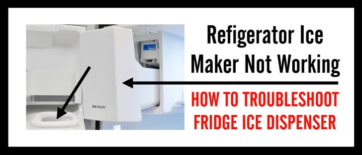 Ice Maker Not Working How To Troubleshoot Refrigerator Ice Cube Dispenser