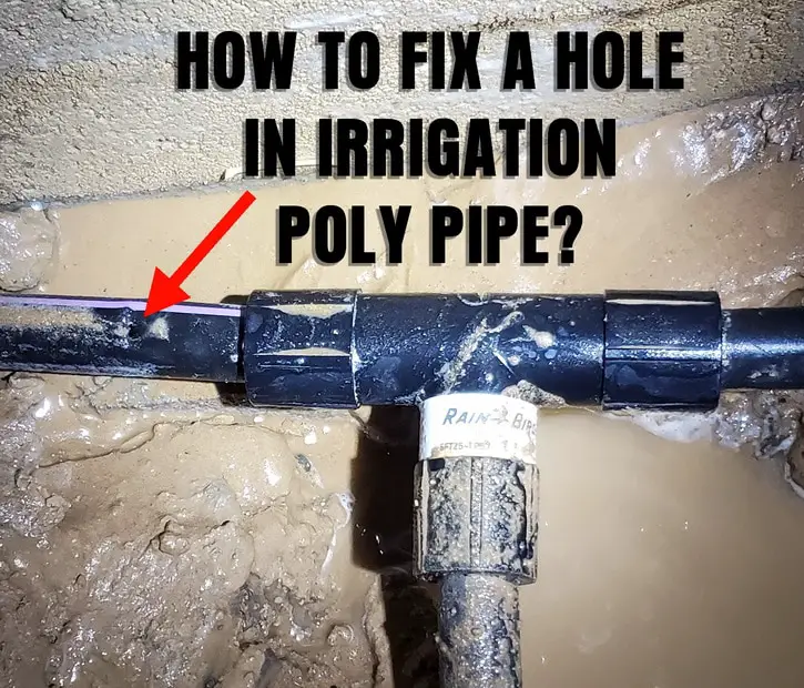 Hole in irrigation pipe - how to easily fix