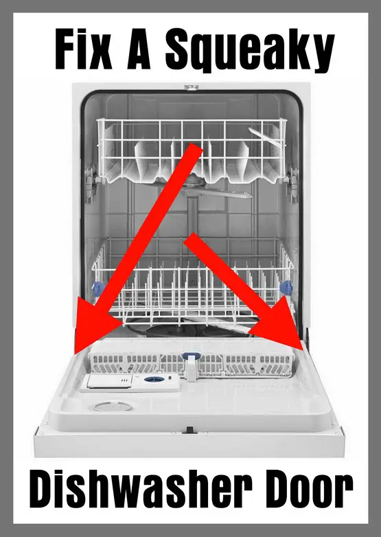 How To Fix A Squeaky Dishwasher Door