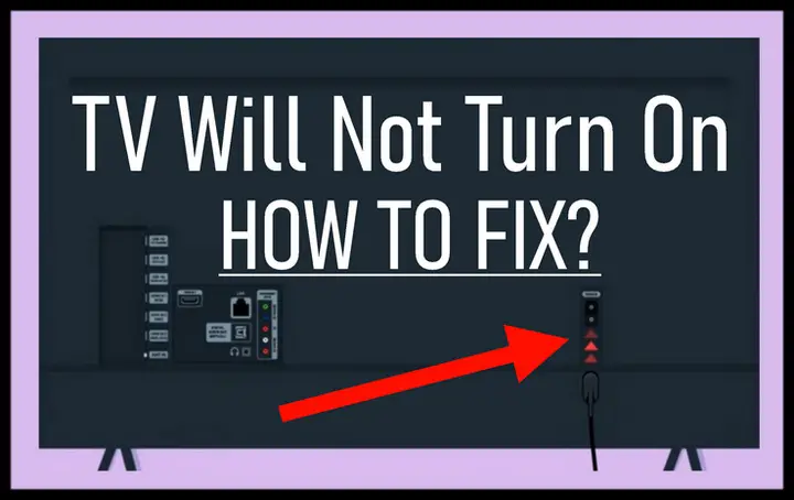 TV Will Not Turn On - How To Fix