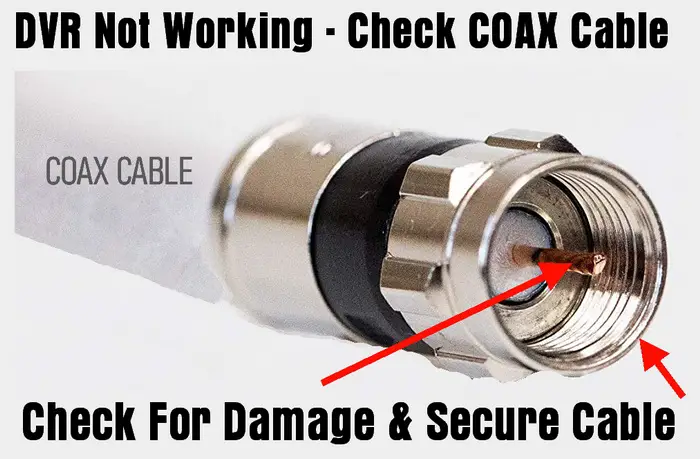 Check COAX CABLE if DVR not working